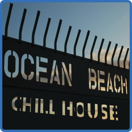 VA - Ocean Beach - Chill House (2023)