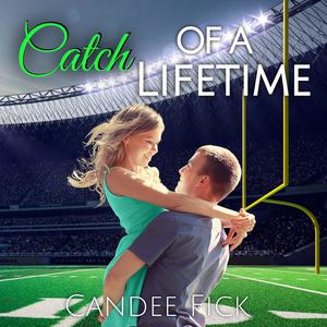 Catch of a Lifetime by Candee Fick