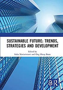 Sustainable Future Trends, Strategies and Development