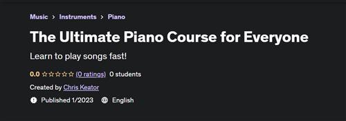 The Ultimate Piano Course for Everyone