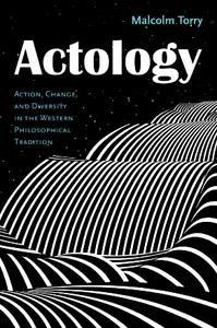 Actology  Action, Change, and Diversity in the Western Philosophical Tradition