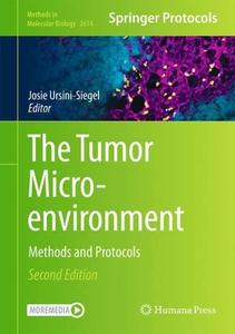 The Tumor Microenvironment Methods and Protocols