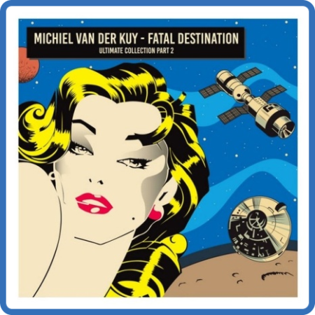 VA - Michiel Van Der Kuy - Fatal Destination  Ultimate Collection Part 2 (CD) 2022