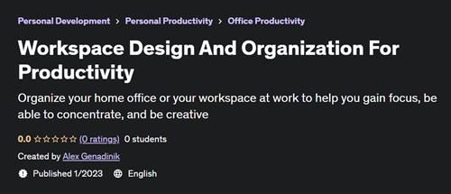 Workspace Design And Organization For Productivity