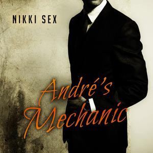  André's Mechanic by Nikki Sex