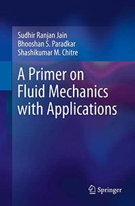 A Primer on Fluid Mechanics with Applications