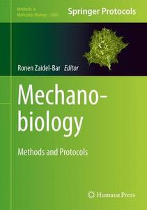 Mechanobiology Methods and Protocols