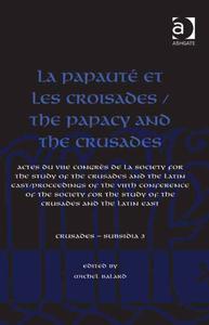 La Papauté et les croisades  The Papacy and the Crusades