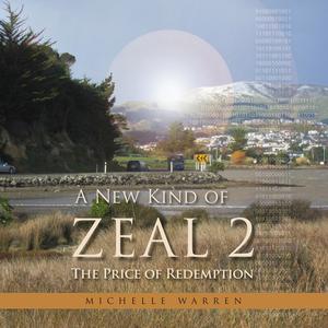 A New Kind of Zeal 2 by Michelle Warren