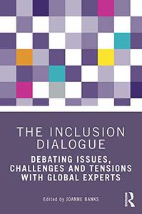 The Inclusion Dialogue Debating Issues, Challenges and Tensions with Global Experts