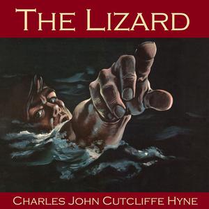  The Lizard by Charles John Cutcliffe Hyne