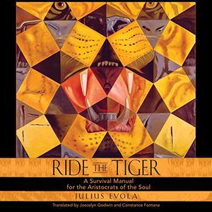 Ride the Tiger A Survival Manual for the Aristocrats of the Soul [Audiobook]