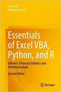 Essentials of Excel VBA, Python, and R Volume I Financial Statistics and Portfolio Analysis (2nd Edition)