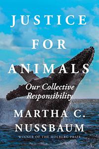 Justice for Animals Our Collective Responsibility