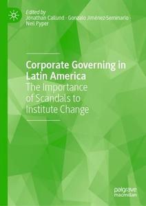 Corporate Governing in Latin America The Importance of Scandals to Institute Change
