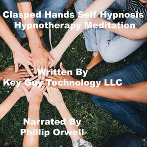  Clasped Hands Self Hypnosis Hypnotherapy Meditation by Key Guy Technology LLC