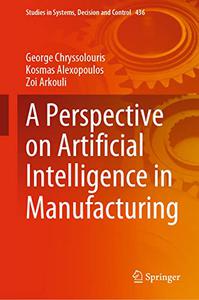 A Perspective on Artificial Intelligence in Manufacturing