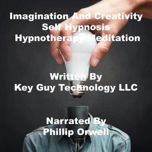 Imagination And Creativity Self Hypnosis Hypnotherapy Meditation by Key Guy Technology LLC