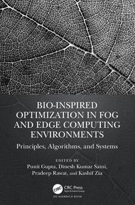 Bio-Inspired Optimization in Fog and Edge Computing Environments Principles, Algorithms, and Systems