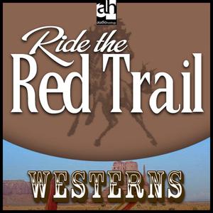 Ride the Red Trail by Wayne D. Overholser
