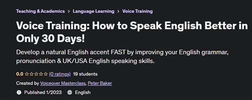 Voice Training How to Speak English Better in Only 30 Days!
