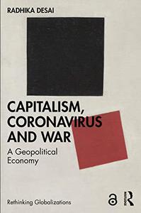 Capitalism, Coronavirus and War A Geopolitical Economy