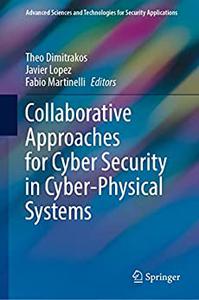 Collaborative Approaches for Cyber Security in Cyber-Physical Systems