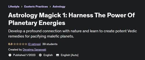 Astrology Magick 1 Harness The Power Of Planetary Energies