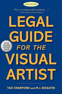 Legal Guide for the Visual Artist, 6th Edition
