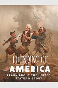 Founding Of America Learn About The United States History
