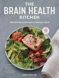 The Brain Health Kitchen Preventing Alzheimer's Through Food