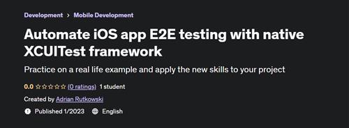 Automate iOS app E2E testing with native XCUITest framework