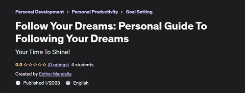 Follow Your Dreams Personal Guide To Following Your Dreams