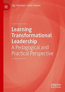 Learning Transformational Leadership A Pedagogical and Practical Perspective