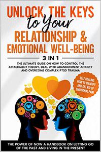 Unlock the Keys to Your Relationship & Emotional Well-Being