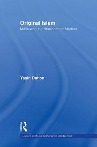 Original Islam Malik and the Madhhab of Madina