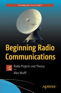Beginning Radio Communications Radio Projects and Theory (Technology in Action)