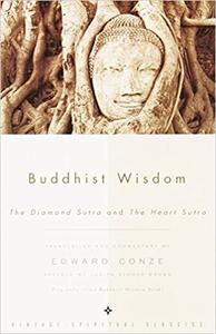 Buddhist Wisdom The Diamond Sutra and The Heart Sutra