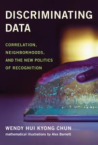 Discriminating Data Correlation, Neighborhoods, and the New Politics of Recognition