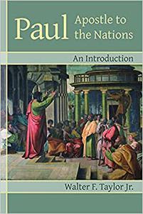 Paul Apostle to the Nations, An Introduction