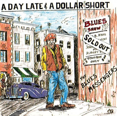 The Blues Messengers - A Day Late A Dollar Short (1991) [lossless]