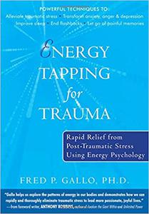 Energy Tapping for Trauma Rapid Relief from Post-Traumatic Stress Using Energy Psychology