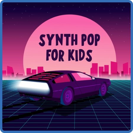 VA - Synth Pop For Kids (2022)