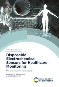 Disposable Electrochemical Sensors for Healthcare Monitoring  Material Properties and Design