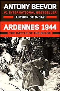 Ardennes 1944 The Battle of the Bulge