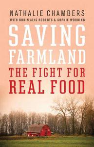 Saving Farmland The Fight for Real Food
