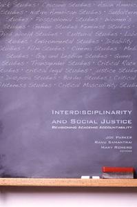 Interdisciplinarity and Social Justice Revisioning Academic Accountability