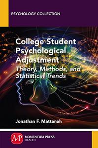 College Student Psychological Adjustment Theory, Methods, and Statistical Trends