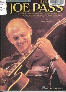 The Best of Joe Pass A Step-by-Step Breakdown of the Styles and Techniques of the Jazz Guitar Virtuoso
