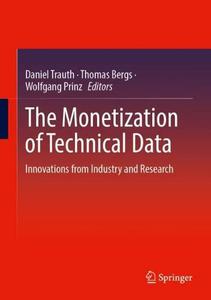 The Monetization of Technical Data Innovations from Industry and Research